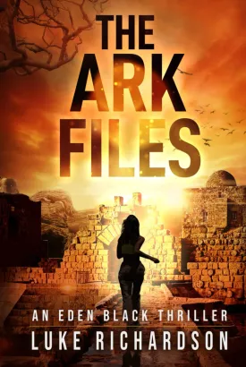 The Ark Files (Eden Black Archaeological Thrillers) Hardcover  September 16, 2022