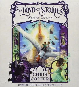 The Land of Stories: Worlds Collide (The Land of Stories, 6) Audio CD  Unabridged, July 11, 2017